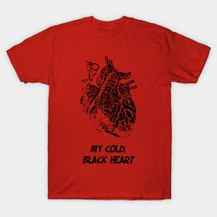 My Cold, Black Heart T-Shirt